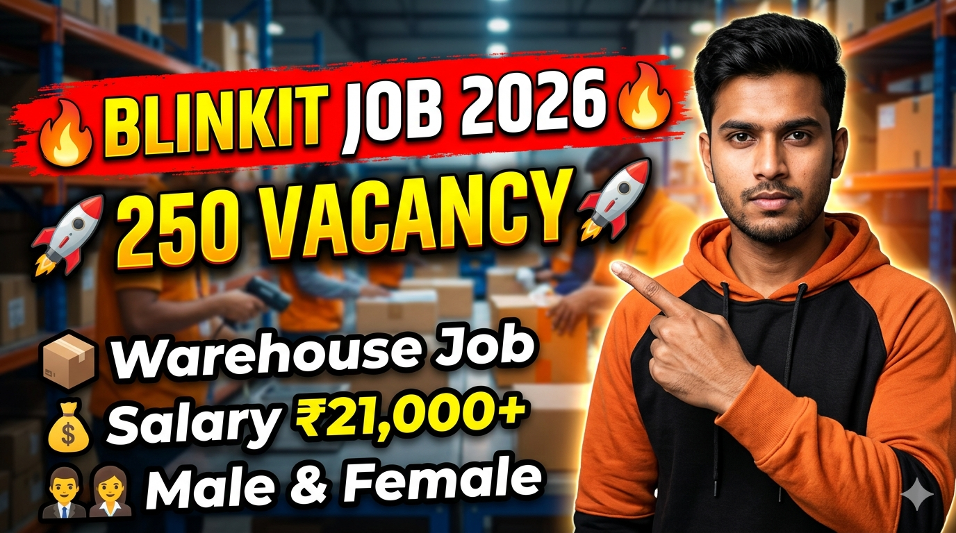Blinkit Warehouse Job 2026 – 250 Vacancy Apply Now